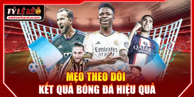 KQBD | Cập Nhật Tỷ Số Kết Quả Bóng Đá Hôm Nay Nhanh Nhất 35 Mẹo theo dõi kết quả bóng đá hiệu quả