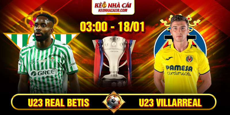 Soi Kèo Real Betis Vs Villarreal 3h00 18/1 - La Liga 1 Soi Kèo Real Betis Vs Villarreal 3h00 18/1 - La Liga