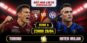 Soi Kèo Torino Vs Inter Milan 23h00 26/04 - Serie A
