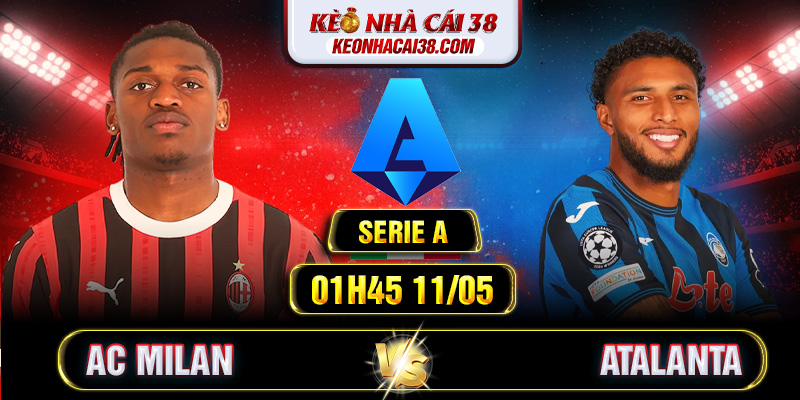 Soi Kèo AC Milan Vs Atalanta 01h45 11/05 - Serie A 1 Soi Kèo AC Milan Vs Atalanta 01h45 11/05 - Serie A