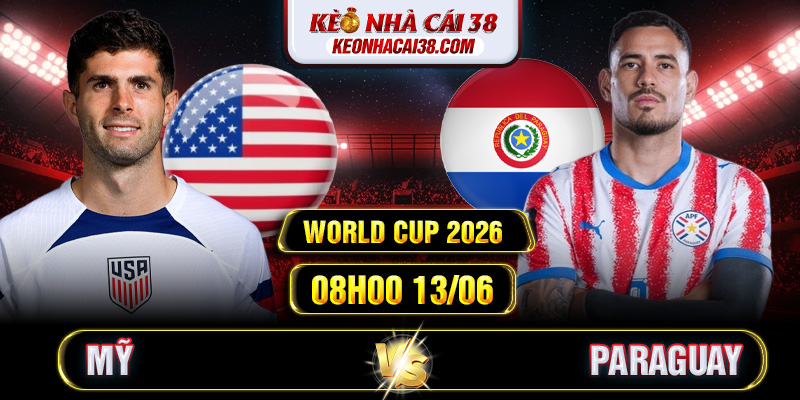 Soi Kèo Mỹ Vs Paraguay 08h00 13/06 - World Cup 2026 1 Soi Kèo Mỹ Vs Paraguay 08h00 13/06 - World Cup 2026