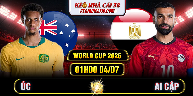Soi Kèo Úc Vs Ai Cập 01h00 04/07 - World Cup 2026 1 Soi Kèo Úc Vs Ai Cập 01h00 04/07 - World Cup 2026